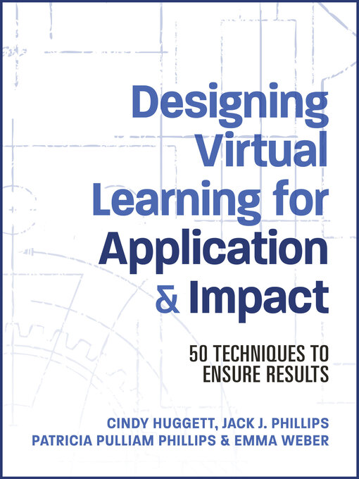 Title details for Designing Virtual Learning for Application and Impact by Jack Phillips - Available